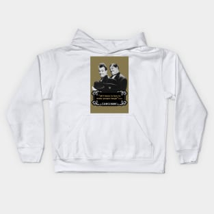 Laurel & Hardy Quotes: 'All I Know Is How To Make People Laugh’ Kids Hoodie